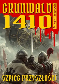 Grunwald 1410. Szpieg przyszłości