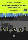Morderstwo w domu Wagnerów. Gamebook